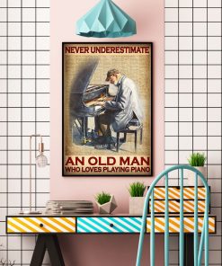 Great Never Underestimate An Old Man Who Loves Playing Piano Vintage Poster