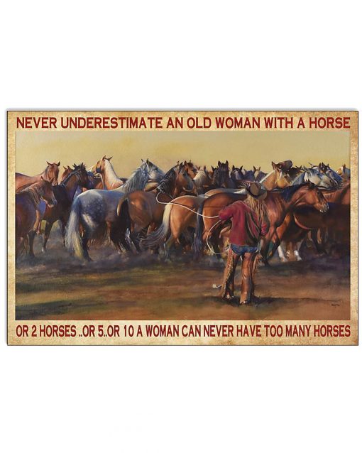 Never Underestimate An Old Woman With A Horse Cowgirl Poster