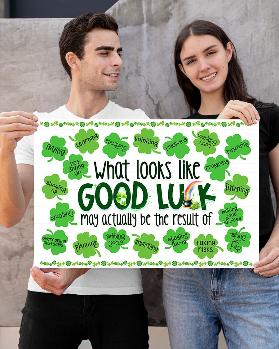 Fast Shipping Teacher - Classroom Poster - What Looks Like Good Luck - St. Patrick's Day Poster