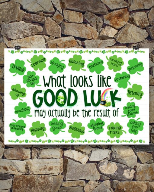 Very Good Quality Teacher - Classroom Poster - What Looks Like Good Luck - St. Patrick's Day Poster