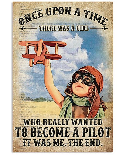 There Was A Girl Who Really Wanted To Become A Pilot It Was Me The End Vintage Poster