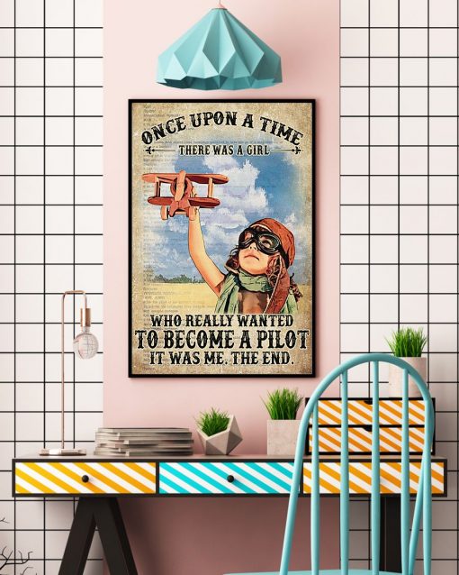 Unique There Was A Girl Who Really Wanted To Become A Pilot It Was Me The End Vintage Poster