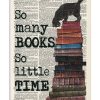 Books And Cat So Many Books So Little Time Poster