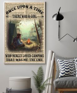 Gorgeous Once Upon A Time There Was A Girl Who Really Loved Camping Poster