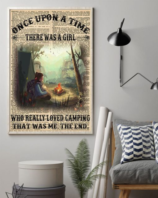 Gorgeous Once Upon A Time There Was A Girl Who Really Loved Camping Poster