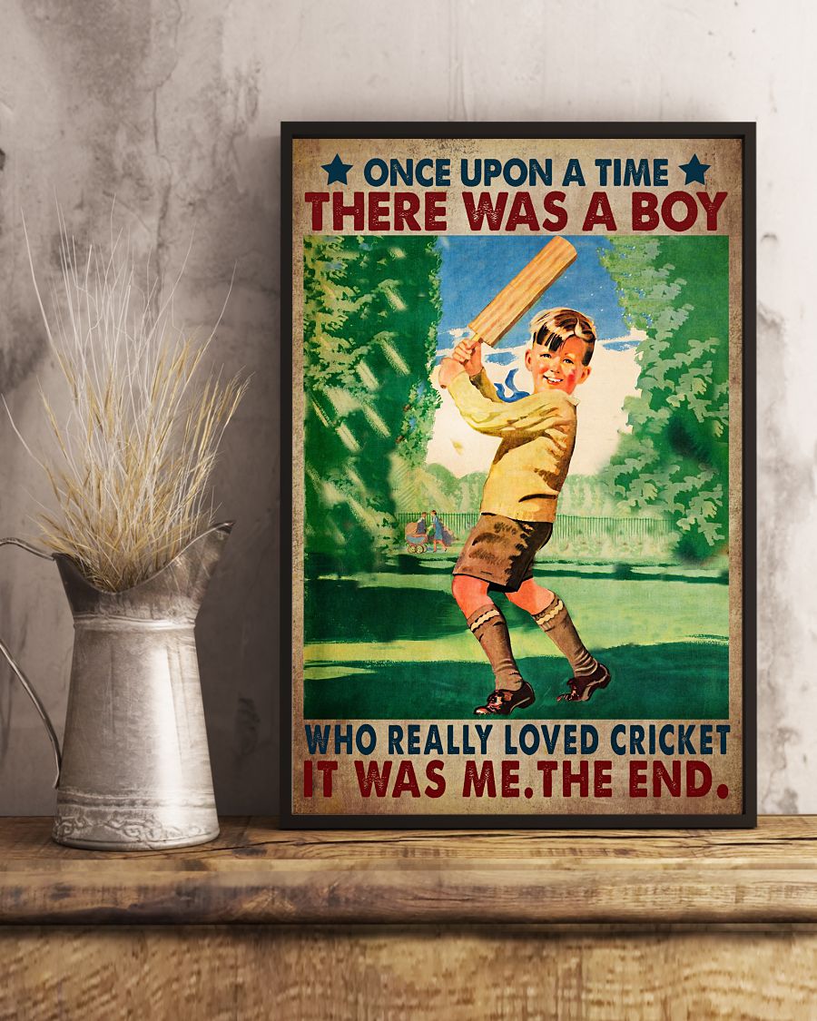 POD Once Upon A Time There Was A Boy Who Really Loved Cricket It Was Me The End Poster