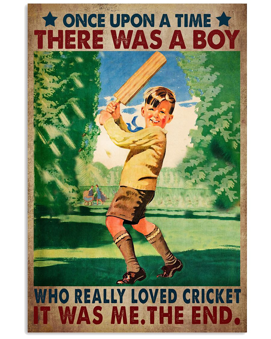 Once Upon A Time There Was A Boy Who Really Loved Cricket It Was Me The End Poster
