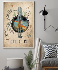 Present Whisper Words Of Wisdom Let It Be Earth Poster